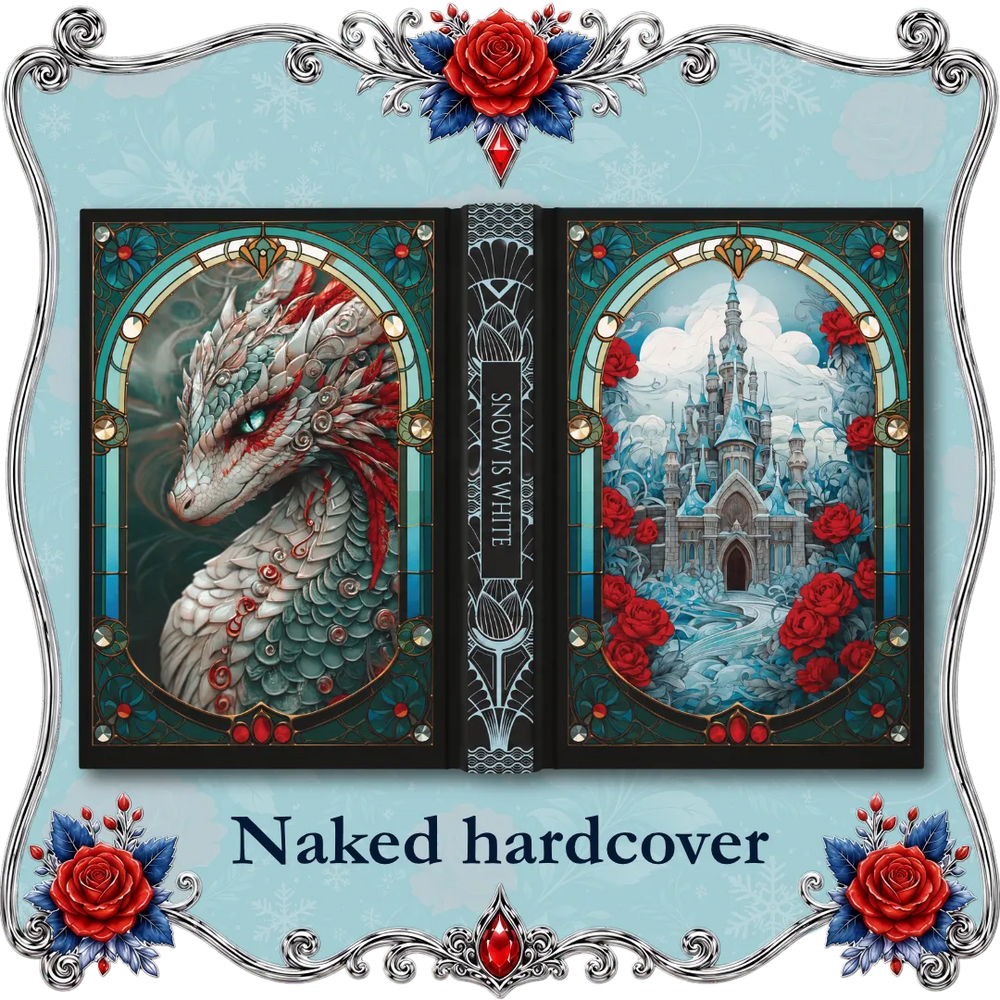 A decorative product mockup showing Snow Is White and the 7 Dragons Special Edition Hardcover case laminate with fantasy artwork: a white dragon on the left panel, a snowy castle on the right panel, and red roses with blue leaves around the edges. The text 'Naked hardcover' appears at the bottom.
